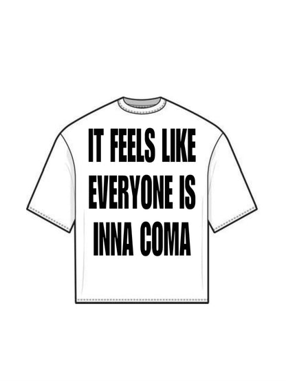 “Inna CoMa Statement”Tee