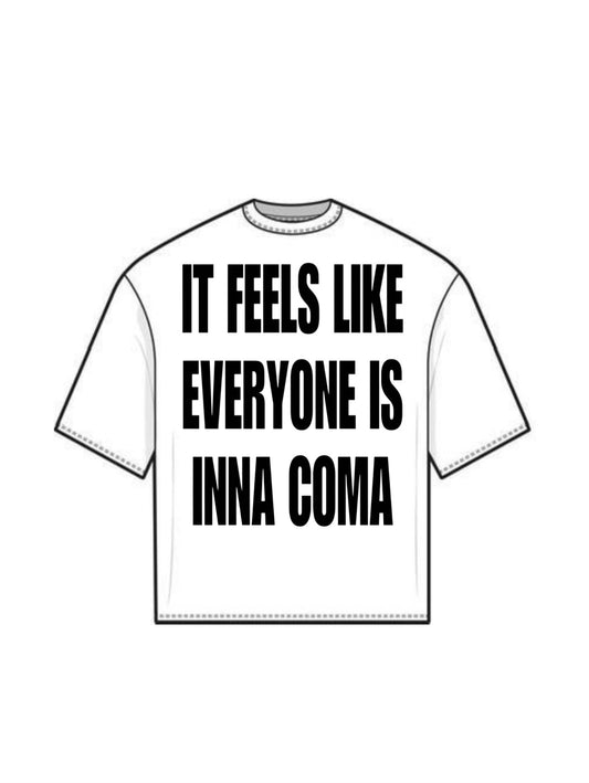 “Inna CoMa Statement”Tee